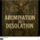 The Abomination of Desolation is a tale of spiritual warfare, the Maccabees, and the prophet Daniel